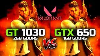 Valorant GT 1030 vs GTX 650 | 2021