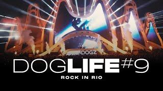 DOGLIFE #9 @ Rock in Rio