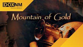 Mountain of Gold | Full Documentary