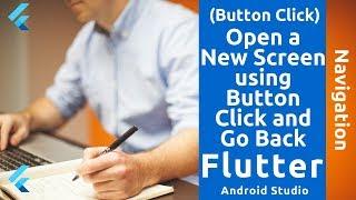 Open A New Screen And Go Back To First Screen Using Button Click | | Flutter | | Dart