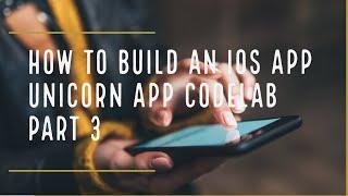 Codelabspro Unicorn App iOS Part 3