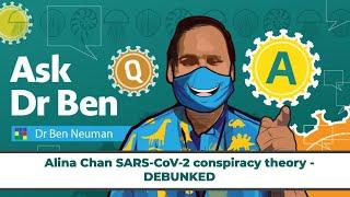 Alina Chan SARS-CoV-2 conspiracy theory - DEBUNKED #AskDrBen #CoronavirusQuestions