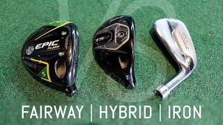 Fairway Wood VS. Hybrid VS. Driving Iron | Which one should you use?