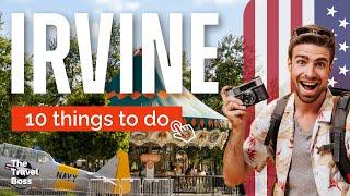 TOP 10 Things to do in Irvine, California 2023!