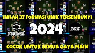 INILAH 37 FORMASI UNIK DEFAULT TERBARU 2024 | di eFootball 2024 Mobile | Formasi424 | Formasi 4123