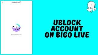 How to Unblock Account On Bigo Live