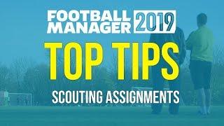 FM19 Tips | Tips for Football Manager 2019 scouting assignments