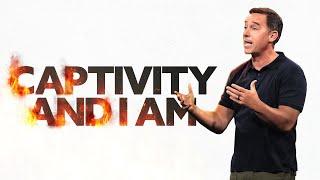 Captivity and I AM - Eric Geiger | Mariners Church