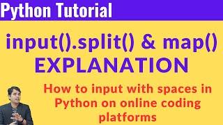 input().split() AND map() Explanation |How to input with spaces in Python on online coding platforms