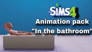 The Sims 4/Animation pack sims 4/Animation in the bathroom (DOWNLOAD)