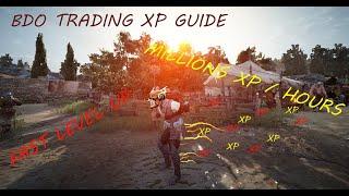 BDO FAST XP TRADING GUIDE 3MXP/H FULL RUN 1H30 2020!