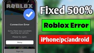 roblox sorry there was a problem reaching our servers | how to fix roblox connection error 2023