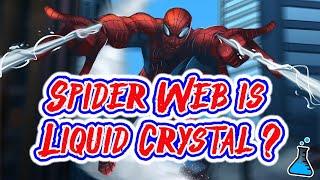 What is Liquid Crystal? Is Spiderman shooting liquid crystal?