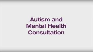 Autism and Mental Health Consultation