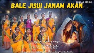 BALE JISUI JANAM AKAN | NEW SANTALI CHRISTMAS SONG | BADA DIN | FR.TAPAN | 2024