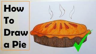 How to Draw a Pie - Very Easy - For Kids - Step By Step