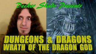 Dungeons & Dragons Wrath of the Dragon God Review by Decker Shado