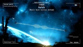 Cyber - Aerials (Music Hard Invites Anthem) [HQ Free]