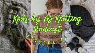 West Sands Sweater, Amelia Top & October CCC | Ep.41 Knitting Podcast