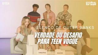 [LEGENDADO/PT-BR] Elenco de Outer Banks para a Teen Vogue em 'Verdade ou Desafio'.