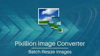 Batch Resize Photos and Images | Pixillion Image Converter Tutorial