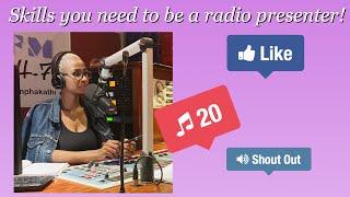 Skills you need to become a radio presenter!