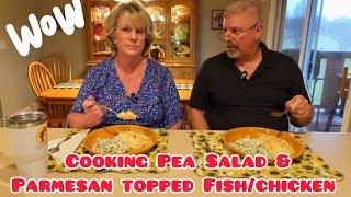 Fresh Pea Salad and Parmesan Topped Fish/Chicken from Rich & Jen’s Kitchen