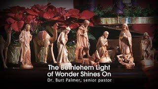 The Bethlehem Light of Wonder Shines On