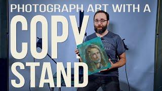 Photograph Art with a Copy Stand | Copy Work - Part 3