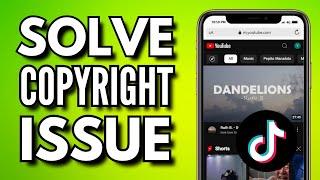 How To Solve Copyright Issue On TikTok (Quick Tutorial)