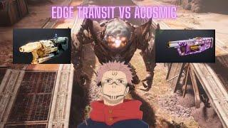 Destiny 2: Edge Transit Vs. Acosmic Damage Test (which is better?)