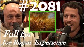 Joe Rogan Experience  Episode #2081 Tony Hinchcliffe The Joe Rogan Experience  Full podcast