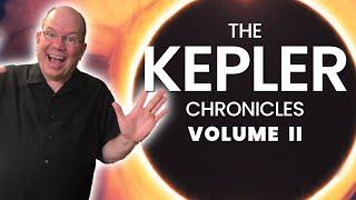 The KEPLER Chronicles Volume II | The Journey Continues