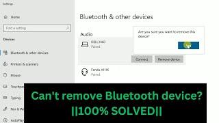 Fix Can't  remove Bluetooth device in windows 10/11 || Fix Unable To Remove Connected Bluetooth