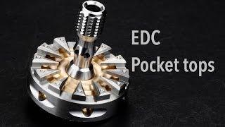 EDC Pocket Tops: Cool EDC gear or just a toy?