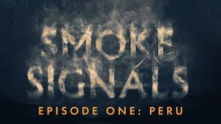 Making A Pure Peruvian Cigar: A Master Blender's Story - Smoke Signals Ep 1