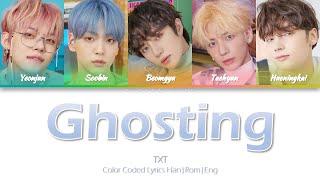 TXT (투모로우바이투게더) - Ghosting [Color Coded Lyrics Han|Rom|Eng]