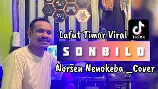 LUFUT VIRAL 2024 || SONBILO_Cipt : Sius Ottu || NORSEN NENOKEBA_Cover