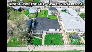 RESEDA HOME FOR SALE - CASA EN VENTA RESEDA