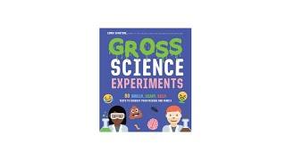 Gross Science Experiments