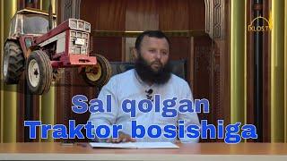 Sal qolgan traktor bosishiga. Sodiq Samarqandiy