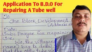 Application to B.D.O For Repairing Tube Well | How to Write Application To B.D.O | Details....