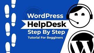 WordPress Helpdesk Plugin: Create A Ticketing System For FREE 