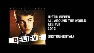 Justin Bieber - All Around The World [Custom Instrumental]