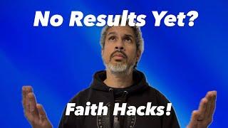 No Results Yet? Faith Hacks for Spiritual Entrepreneurs