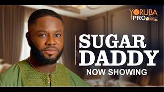 SUGER DADDY Latest Yoruba Movie 2024 | Femi Adebayo | Itele | Mobimpe | Yinka Solomon | Lola Idije