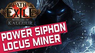 POWER SIPHON LOCUS MINER TRICKSTER Build Guide [POE 3.25]