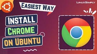 How to Install Chrome on Ubuntu 22.04 LTS | LinuxSimply