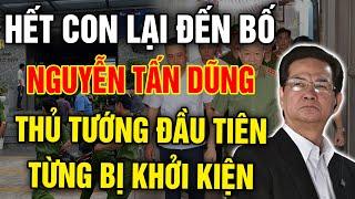 Tiết Lộ Chân Tướng về Hồ sơ Nguyễn Tấn Dũng - Thủ tướng đầu tiên từng bị khởi kiện và dính bê bối