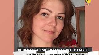 Yulia Skripal, poisoned daughter of former Russian spy, is out of critical condition